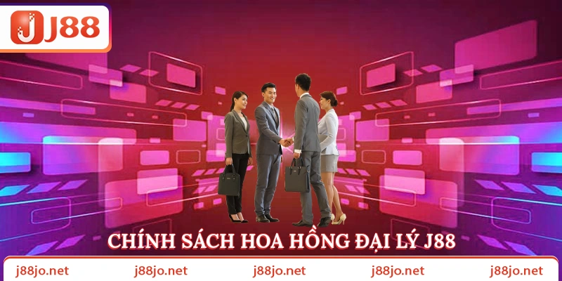 Chính sách hoa hồng Đại Lý J88
