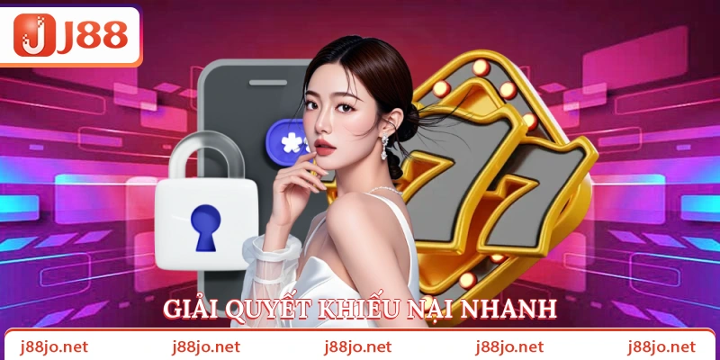 Giải quyết khiếu nại nhanh