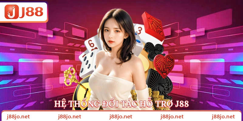 Hệ thống đối tác hỗ trợ J88
