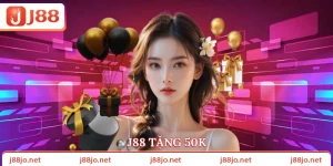 J88 Tặng 50k