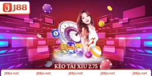Kèo Tài Xỉu 2.75
