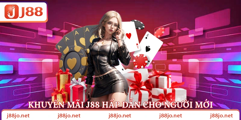 Khuyến mãi J88 hấp dẫn cho người mới