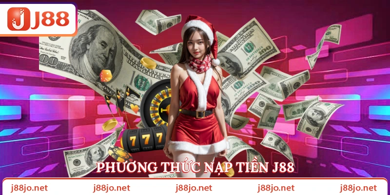 Phương thức nạp tiền J88
