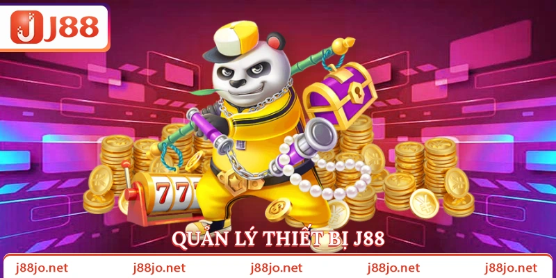 Quản lý thiết bị J88