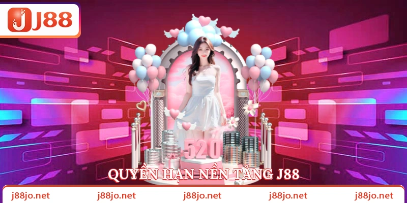 Quyền hạn nền tảng J88