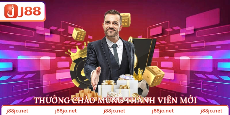 Thưởng Chào Mừng Thành Viên Mới