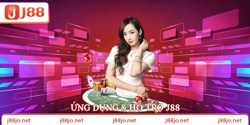 Ứng dụng & hỗ trợ J88